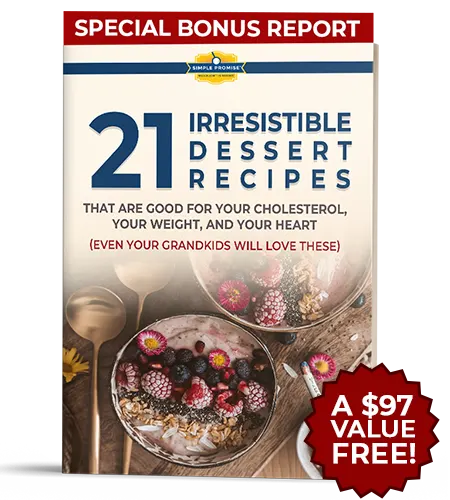 Bonus guide cover: 21 Irresistible Dessert Recipes that are good for cholesterol weight and heart